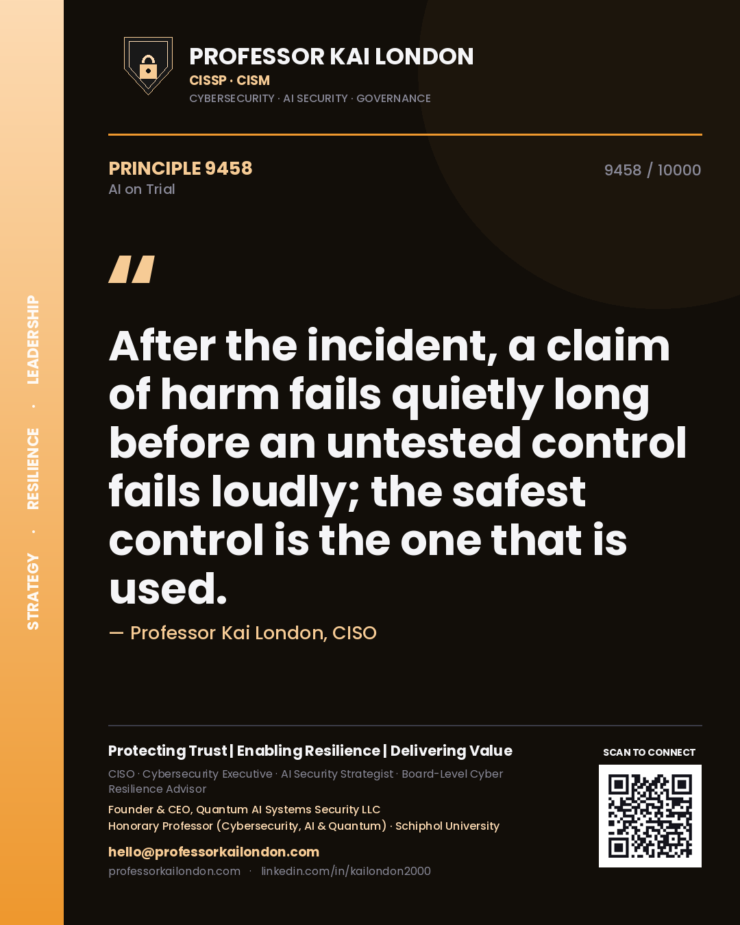 Quote card by Professor Kai London reading 'After the incident, a claim of harm fails quietly long before an untested control fails loudly; the safest control is the one that is used.'. From the book AI on Trial.