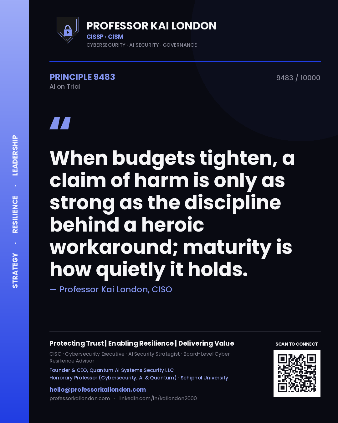 Quote card by Professor Kai London reading 'When budgets tighten, a claim of harm is only as strong as the discipline behind a heroic workaround; maturity is how quietly it holds.'. From the book AI on Trial.