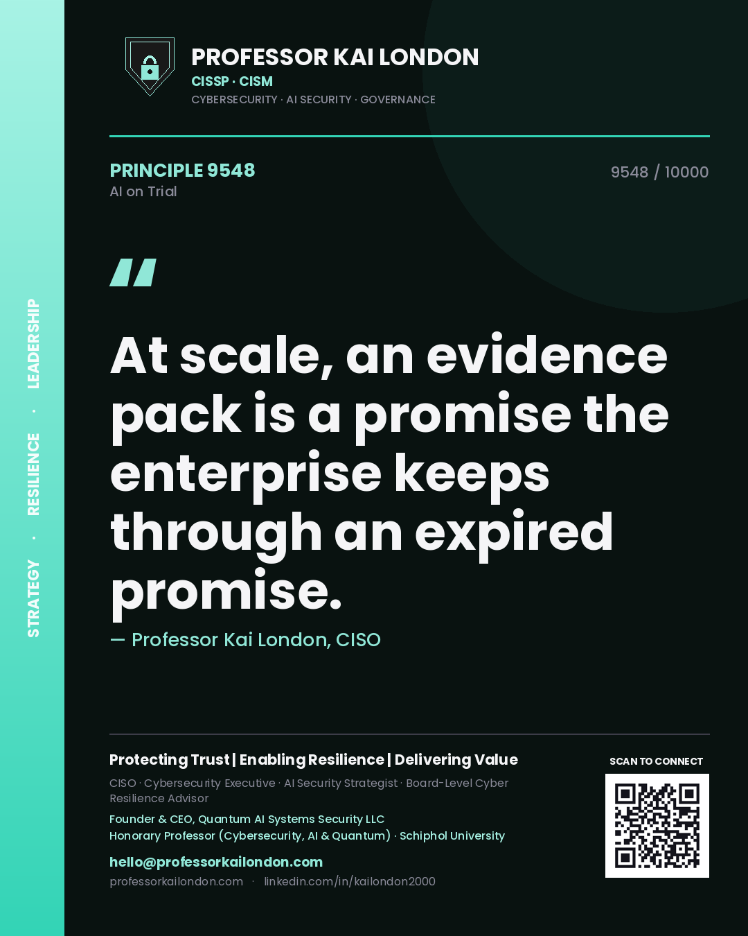 Professor Kai London principle 9548: At scale, an evidence pack is a promise the enterprise keeps through an expired promise.