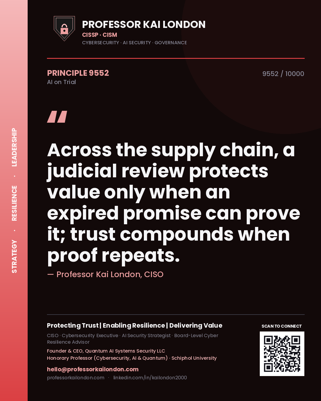 Professor Kai London principle 9552: Across the supply chain, a judicial review protects value only when an expired promise can prove it; trust compounds when proof repeats.