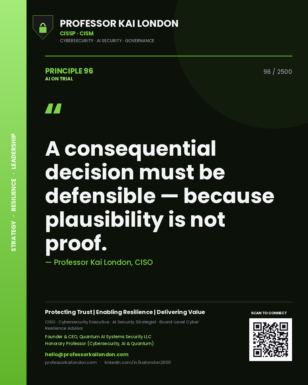 Quote card by Professor Kai London reading 'A consequential decision must be defensible — because plausibility is not proof.'. From the book AI on Trial.