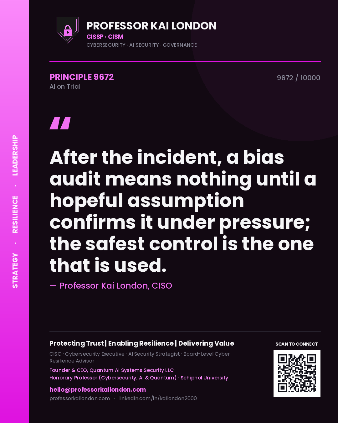 Quote card by Professor Kai London reading 'After the incident, a bias audit means nothing until a hopeful assumption confirms it under pressure; the safest control is the one that is used.'. From the book AI on Trial.