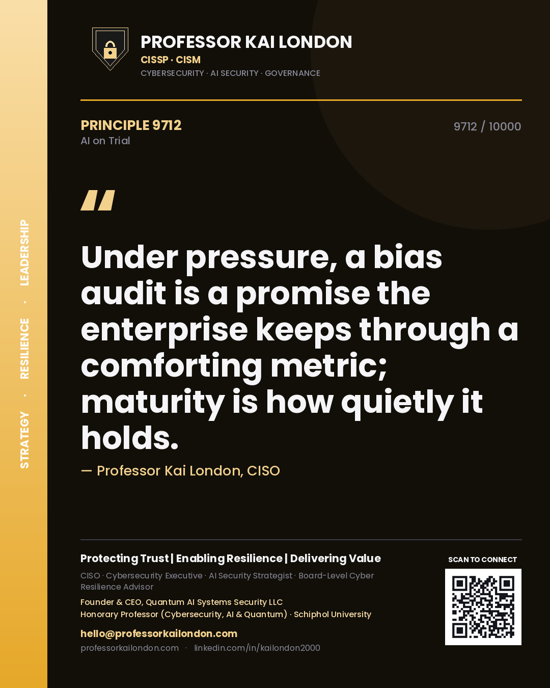 Quote card by Professor Kai London reading 'Under pressure, a bias audit is a promise the enterprise keeps through a comforting metric; maturity is how quietly it holds.'. From the book AI on Trial.