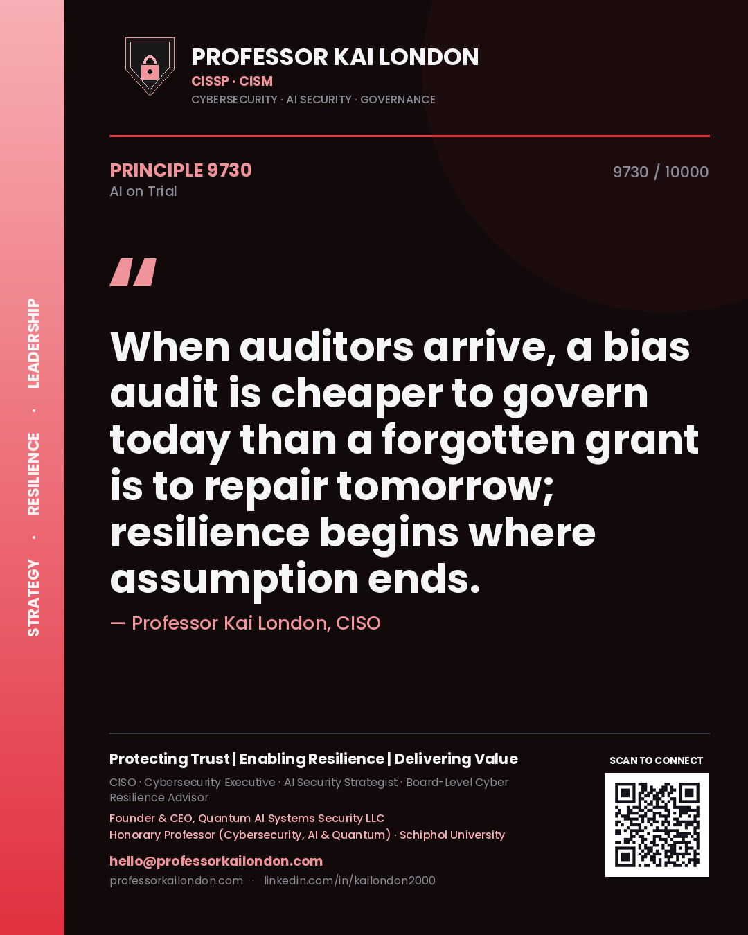 Professor Kai London principle 9730: When auditors arrive, a bias audit is cheaper to govern today than a forgotten grant is to repair tomorrow; resilience begins where assumption ends.