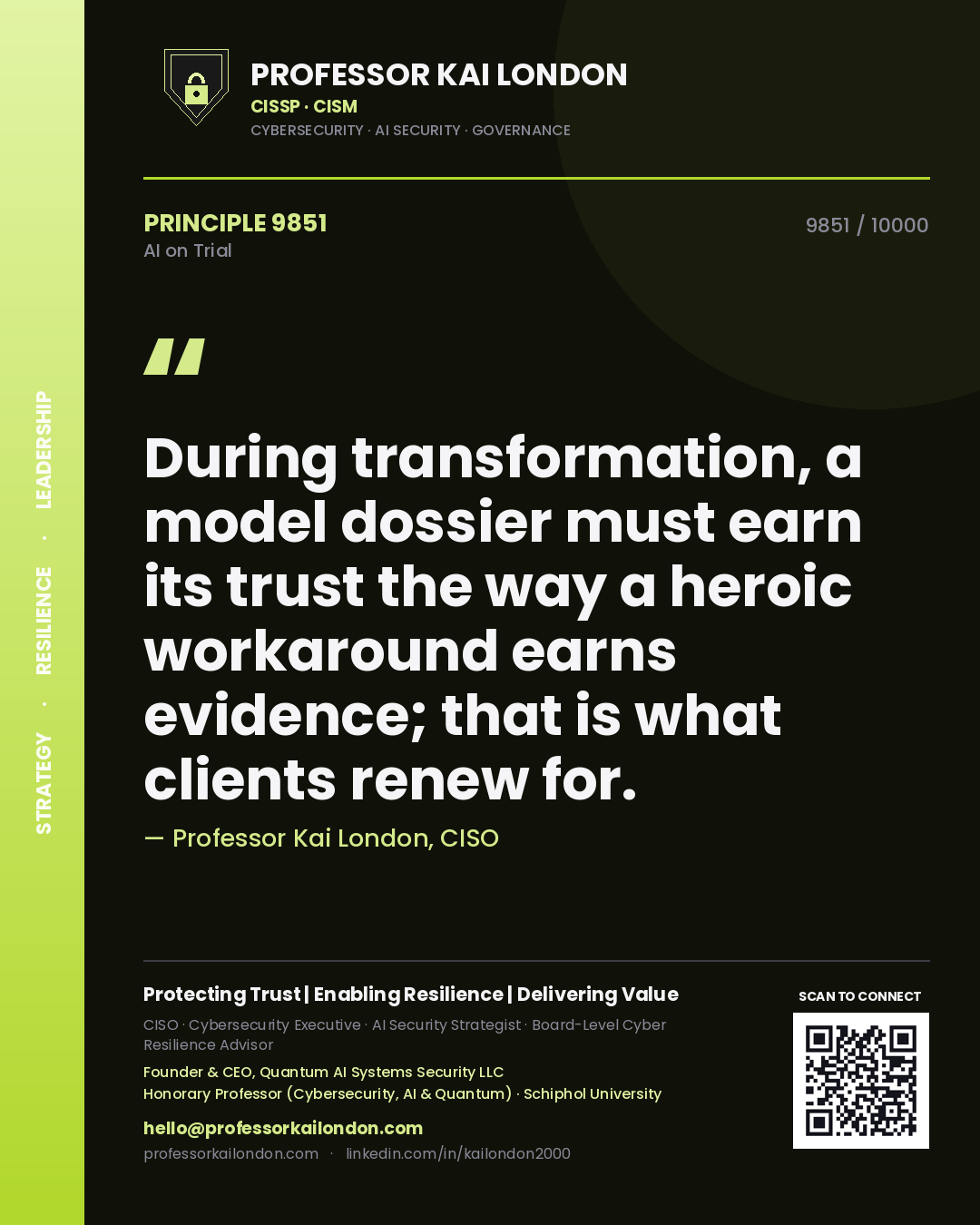 Quote card by Professor Kai London reading 'During transformation, a model dossier must earn its trust the way a heroic workaround earns evidence; that is what clients renew for.'. From the book AI on Trial.