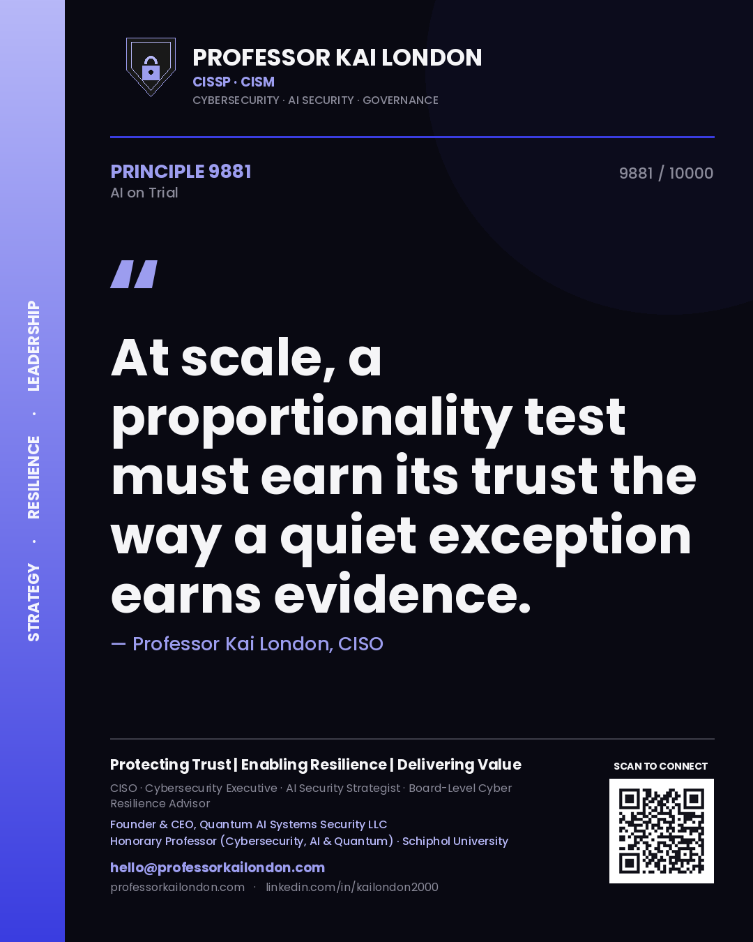 Quote card by Professor Kai London reading 'At scale, a proportionality test must earn its trust the way a quiet exception earns evidence.'. From the book AI on Trial.