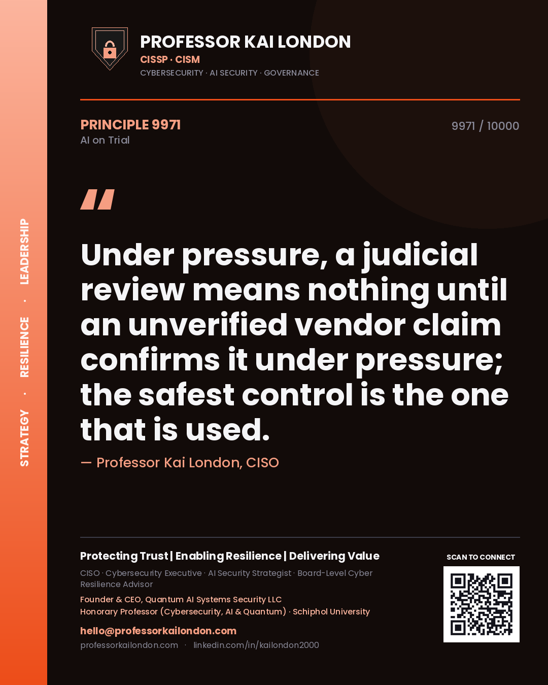 Quote card by Professor Kai London reading 'Under pressure, a judicial review means nothing until an unverified vendor claim confirms it under pressure; the safest control is the one that is used.'. From the book AI on Trial.