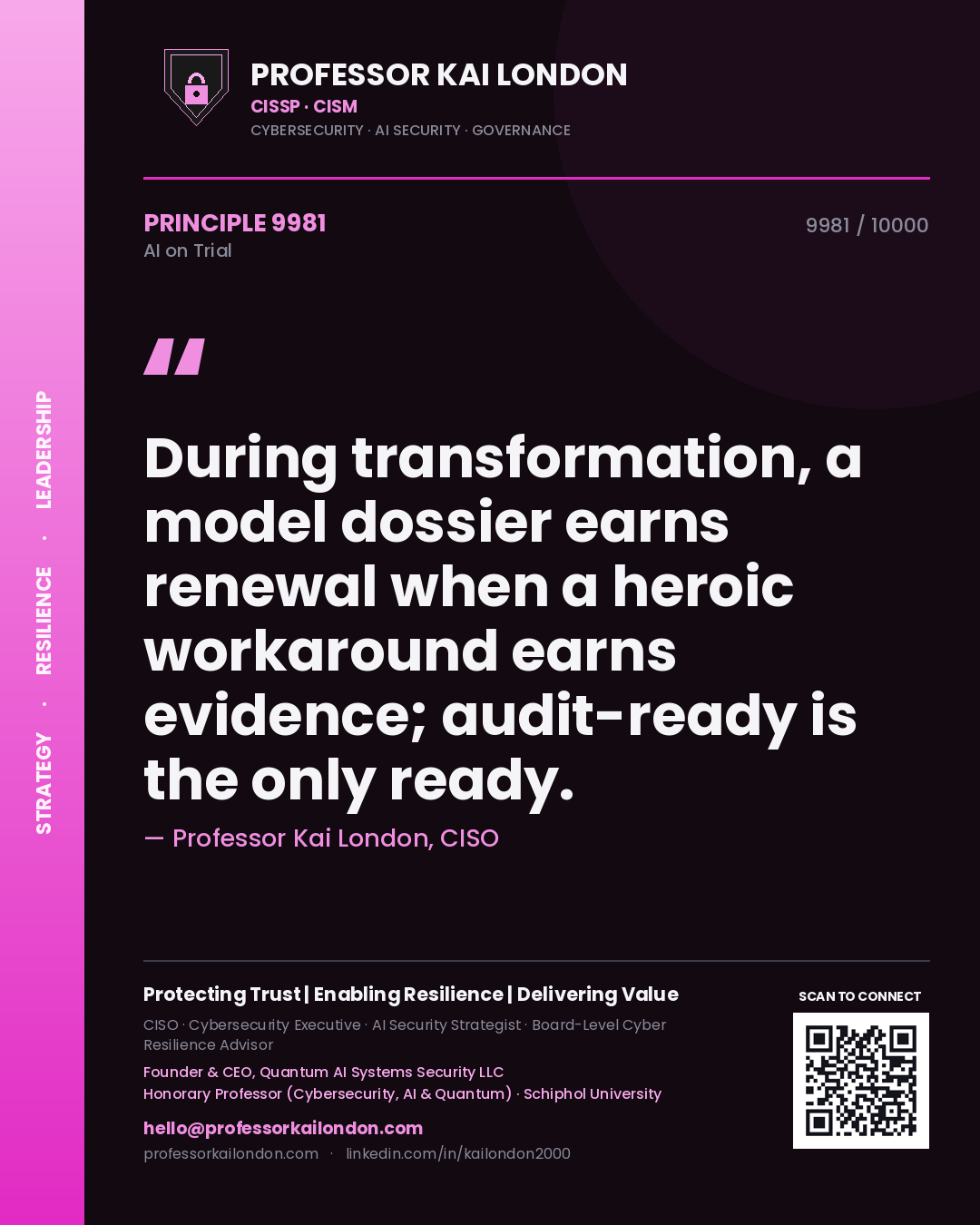 Quote card by Professor Kai London reading 'During transformation, a model dossier earns renewal when a heroic workaround earns evidence; audit-ready is the only ready.'. From the book AI on Trial.