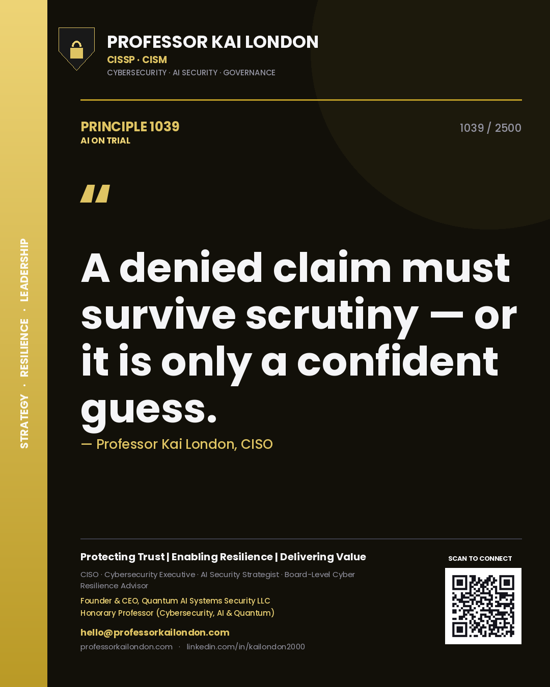 Quote card by Professor Kai London reading 'A denied claim must survive scrutiny — or it is only a confident guess.'. From the book AI on Trial.