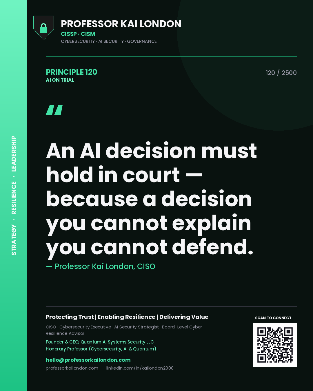 Quote card by Professor Kai London reading 'An AI decision must hold in court — because a decision you cannot explain you cannot defend.'. From the book AI on Trial.