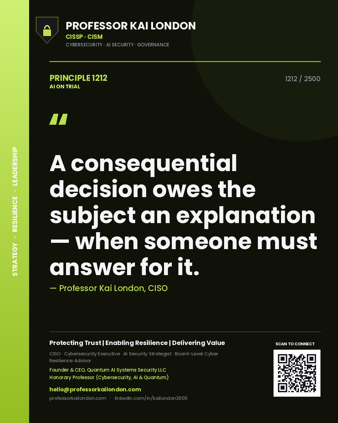 Professor Kai London principle 1212: A consequential decision owes the subject an explanation — when someone must answer for it.