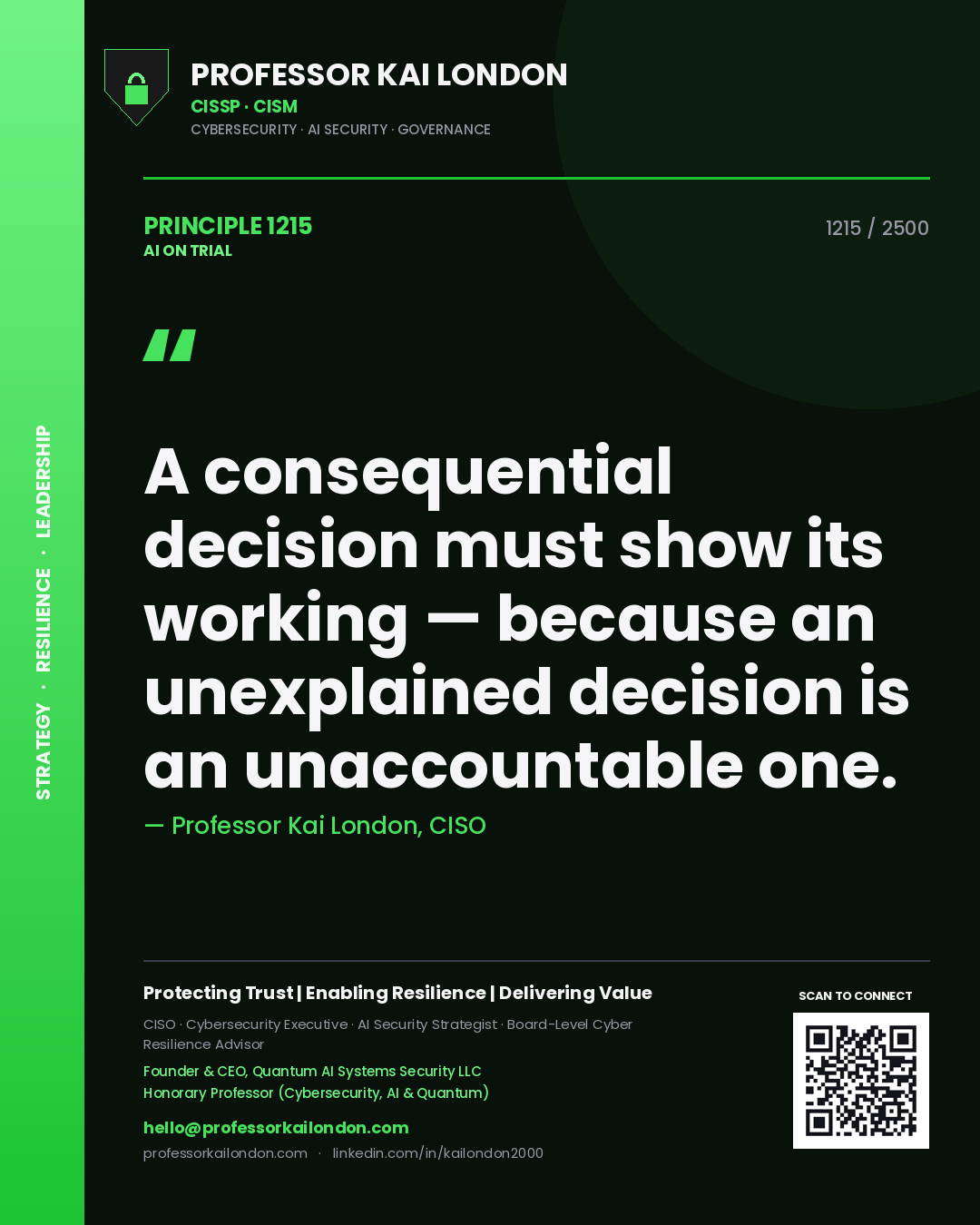 Professor Kai London principle 1215: A consequential decision must show its working — because an unexplained decision is an unaccountable one.