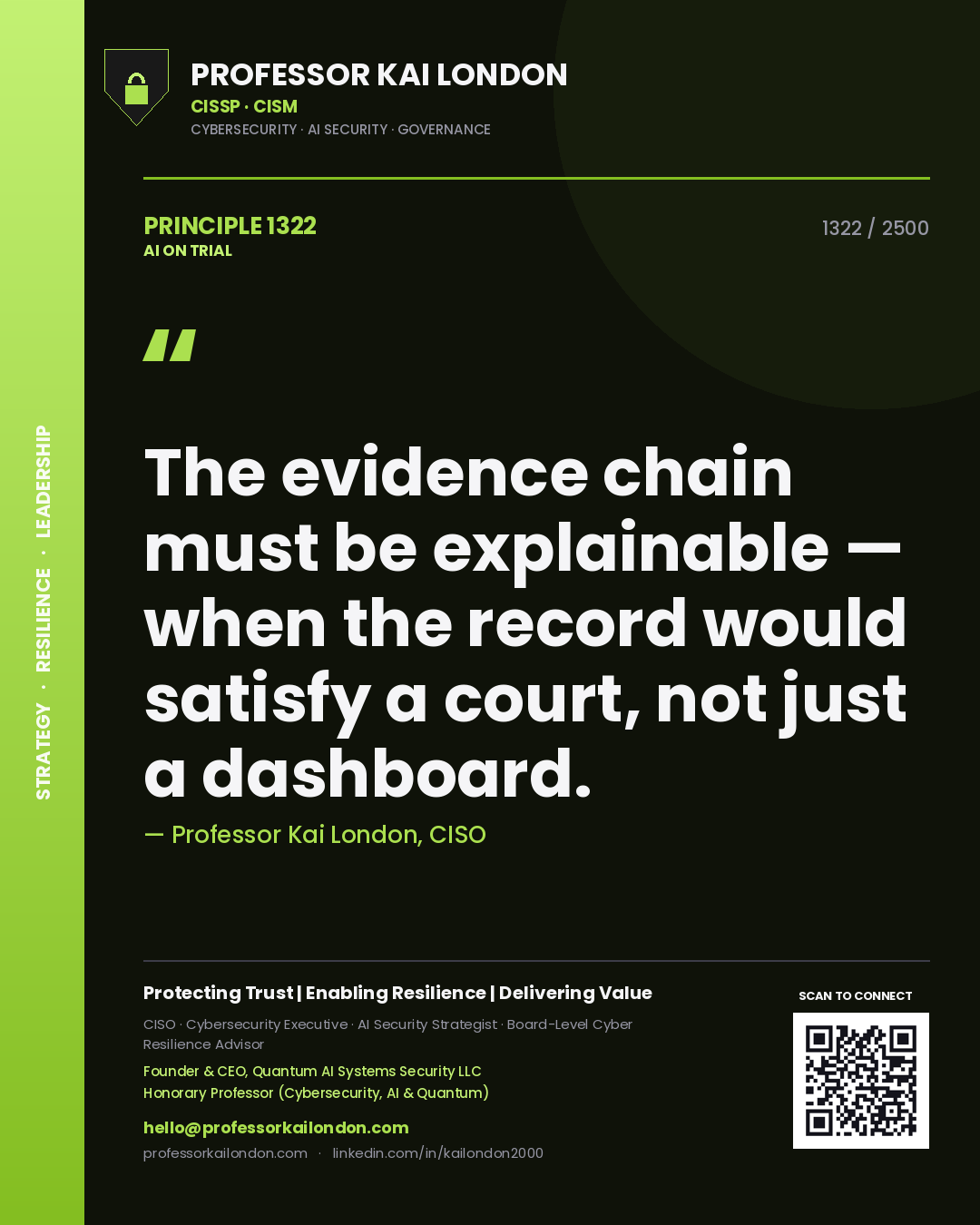Quote card by Professor Kai London reading 'The evidence chain must be explainable — when the record would satisfy a court, not just a dashboard.'. From the book AI on Trial.