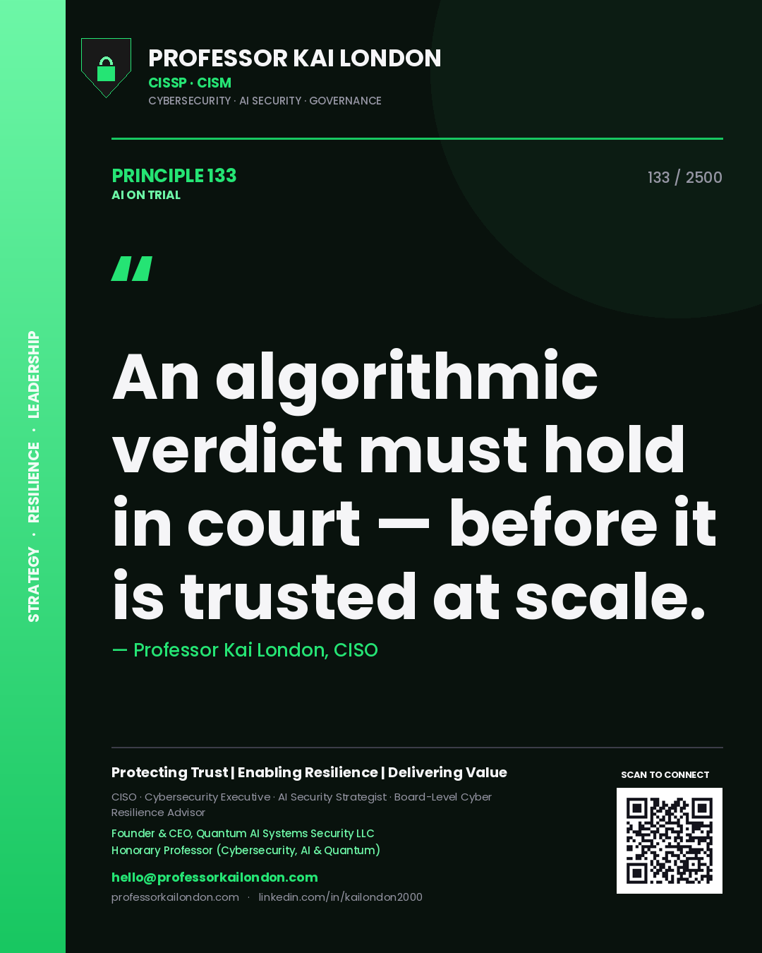 Quote card by Professor Kai London reading 'An algorithmic verdict must hold in court — before it is trusted at scale.'. From the book AI on Trial.
