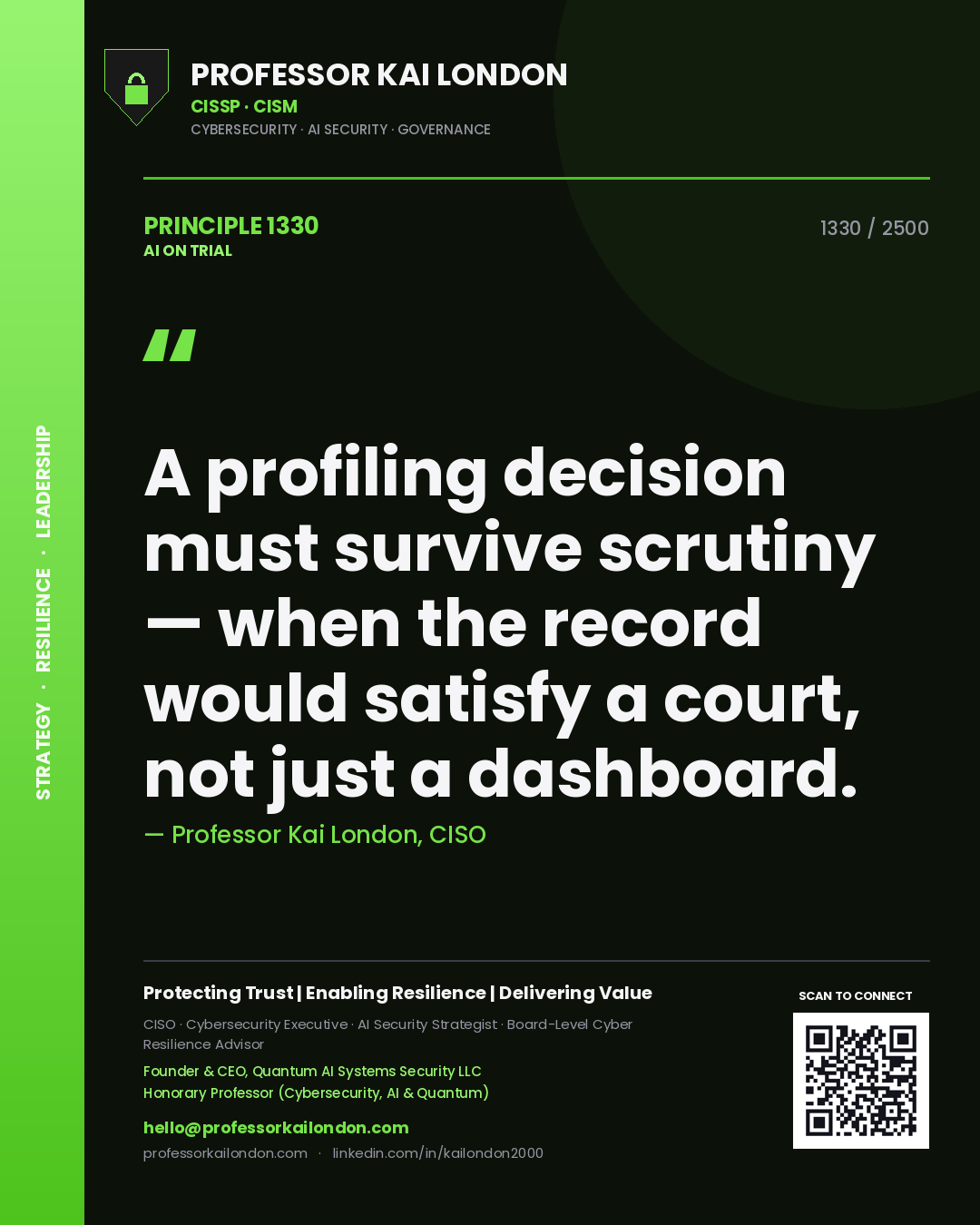 Quote card by Professor Kai London reading 'A profiling decision must survive scrutiny — when the record would satisfy a court, not just a dashboard.'. From the book AI on Trial.