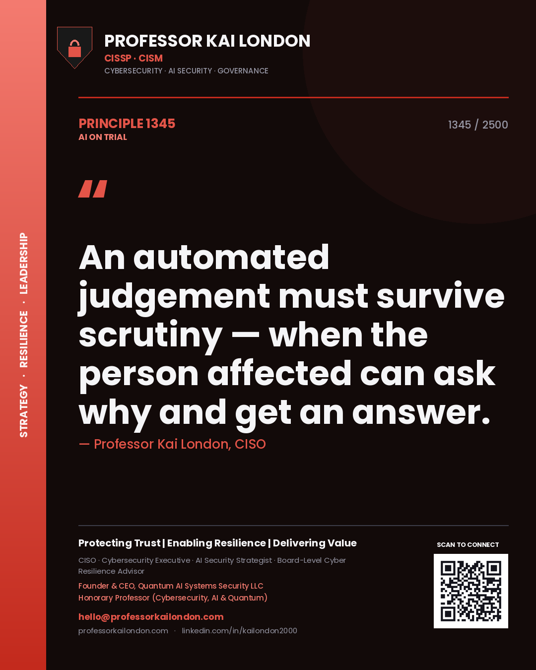 Quote card by Professor Kai London reading 'An automated judgement must survive scrutiny — when the person affected can ask why and get an answer.'. From the book AI on Trial.