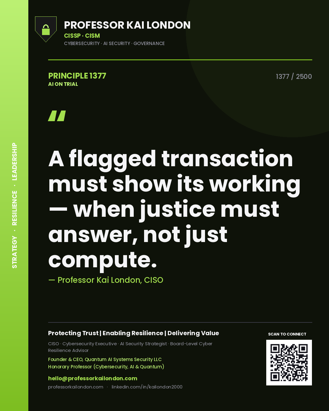 Quote card by Professor Kai London reading 'A flagged transaction must show its working — when justice must answer, not just compute.'. From the book AI on Trial.