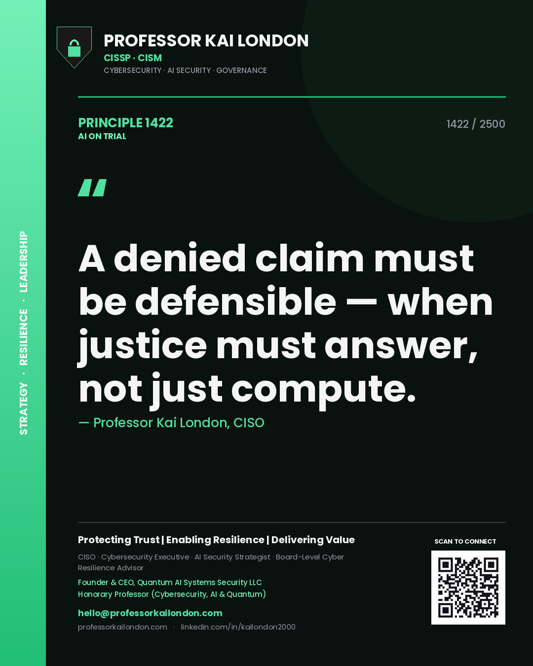 Quote card by Professor Kai London reading 'A denied claim must be defensible — when justice must answer, not just compute.'. From the book AI on Trial.