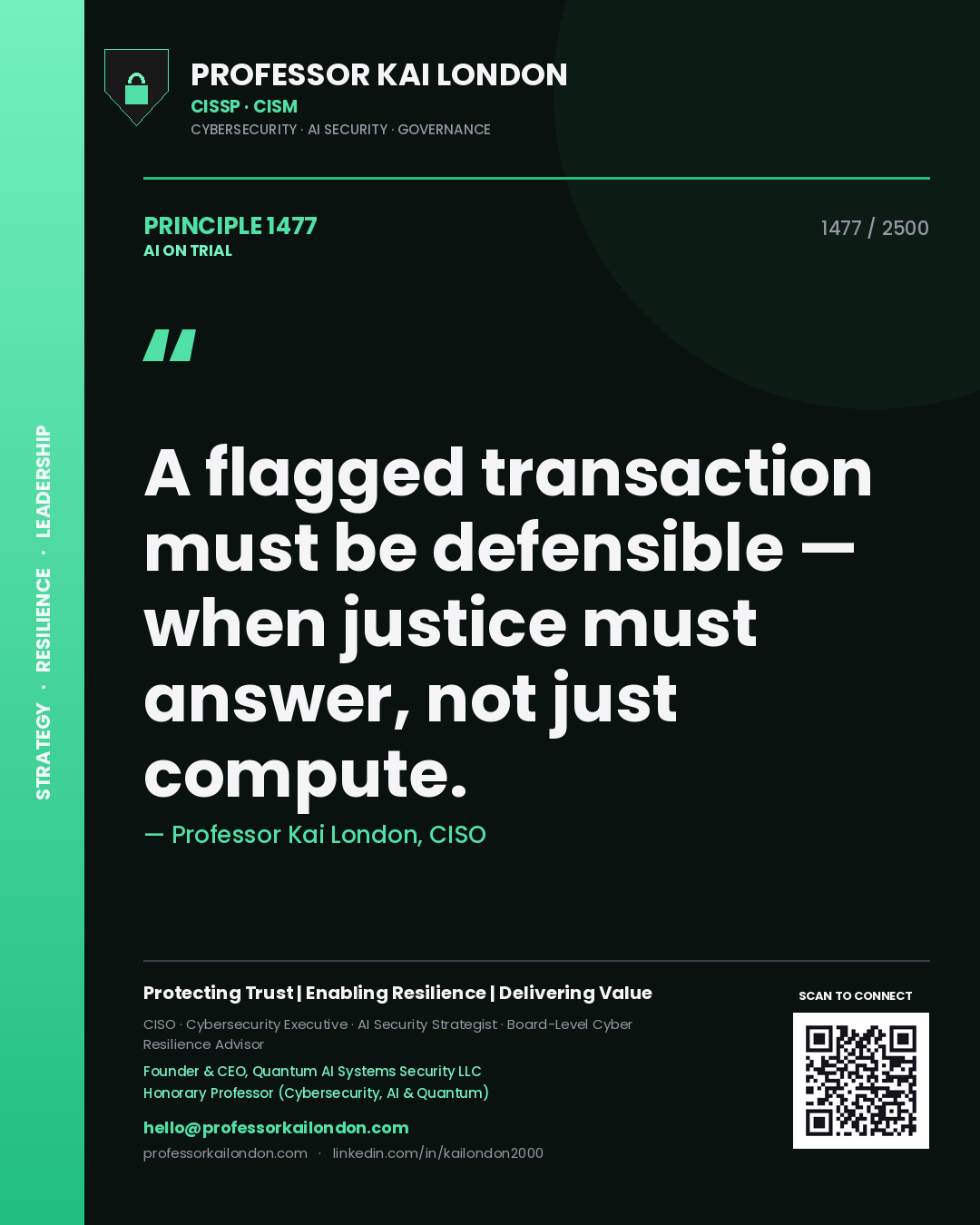 Quote card by Professor Kai London reading 'A flagged transaction must be defensible — when justice must answer, not just compute.'. From the book AI on Trial.
