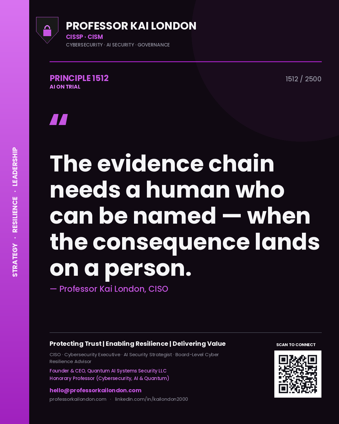 Quote card by Professor Kai London reading 'The evidence chain needs a human who can be named — when the consequence lands on a person.'. From the book AI on Trial.