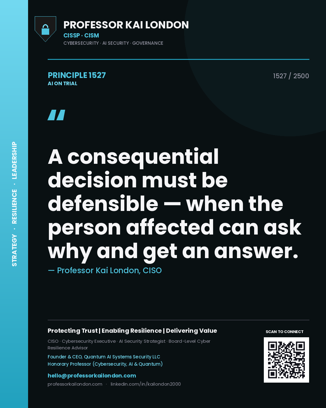 Quote card by Professor Kai London reading 'A consequential decision must be defensible — when the person affected can ask why and get an answer.'. From the book AI on Trial.