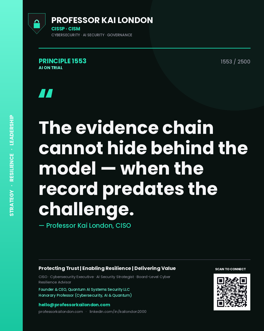 Quote card by Professor Kai London reading 'The evidence chain cannot hide behind the model — when the record predates the challenge.'. From the book AI on Trial.
