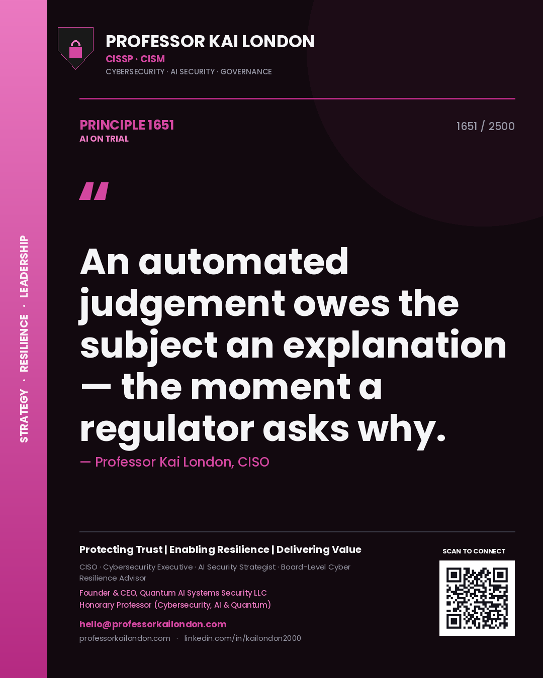 Quote card by Professor Kai London reading 'An automated judgement owes the subject an explanation — the moment a regulator asks why.'. From the book AI on Trial.