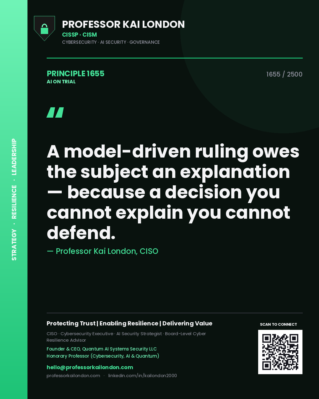 Quote card by Professor Kai London reading 'A model-driven ruling owes the subject an explanation — because a decision you cannot explain you cannot defend.'. From the book AI on Trial.