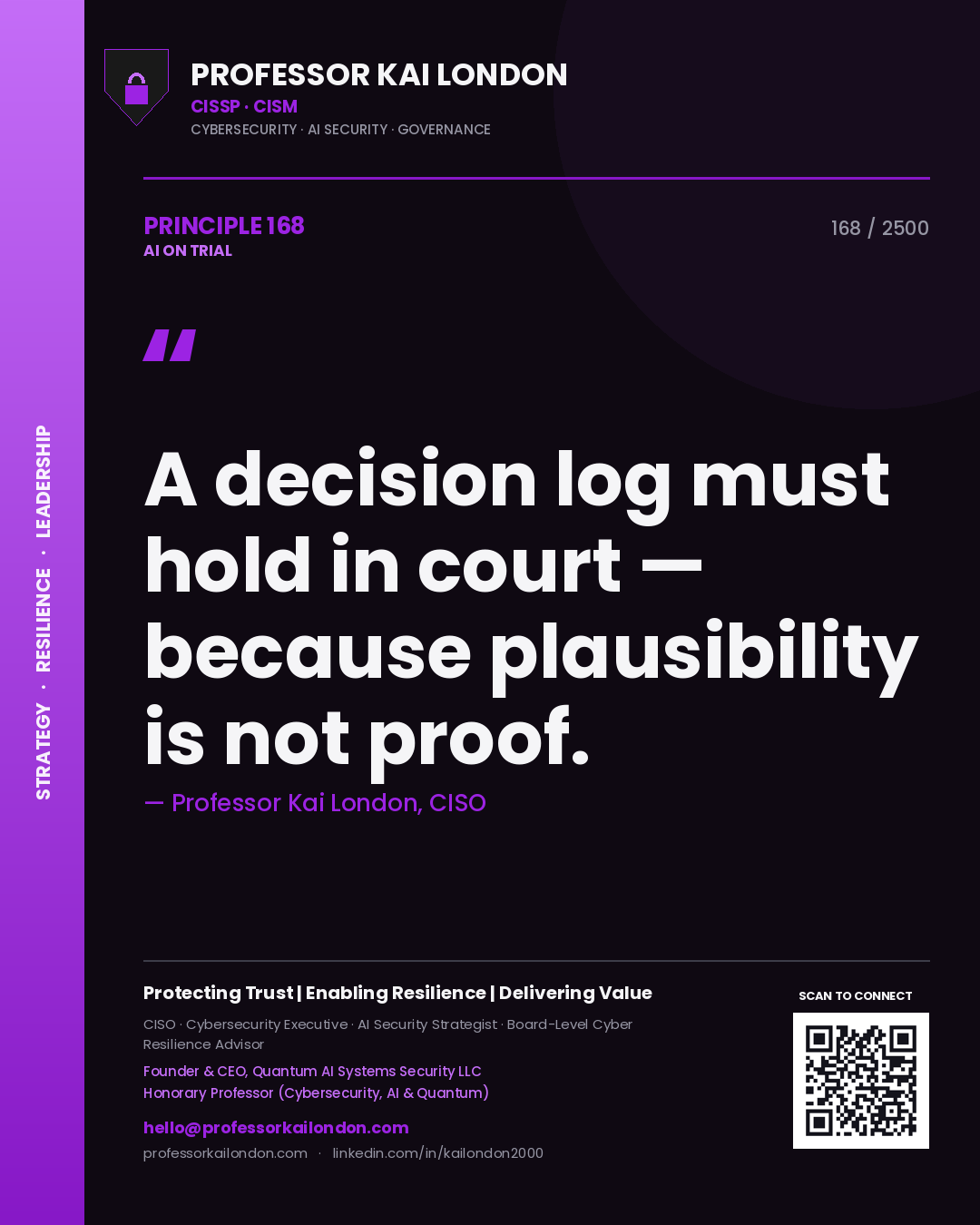 Quote card by Professor Kai London reading 'A decision log must hold in court — because plausibility is not proof.'. From the book AI on Trial.