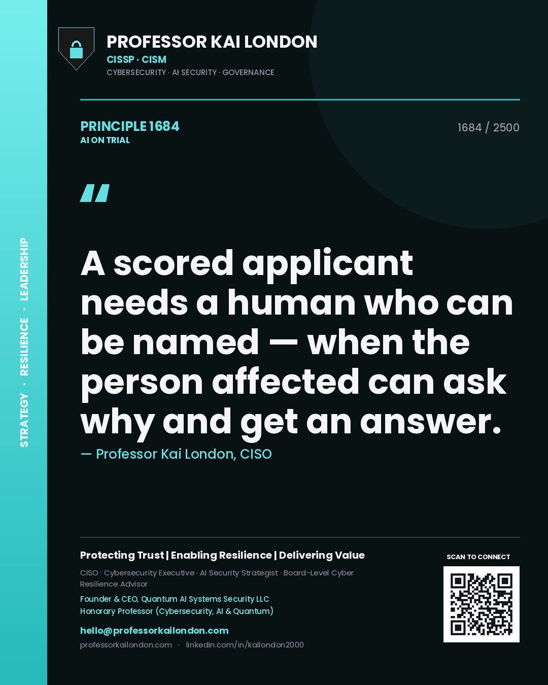 Quote card by Professor Kai London reading 'A scored applicant needs a human who can be named — when the person affected can ask why and get an answer.'. From the book AI on Trial.