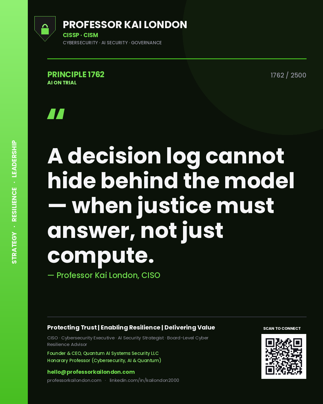 Quote card by Professor Kai London reading 'A decision log cannot hide behind the model — when justice must answer, not just compute.'. From the book AI on Trial.