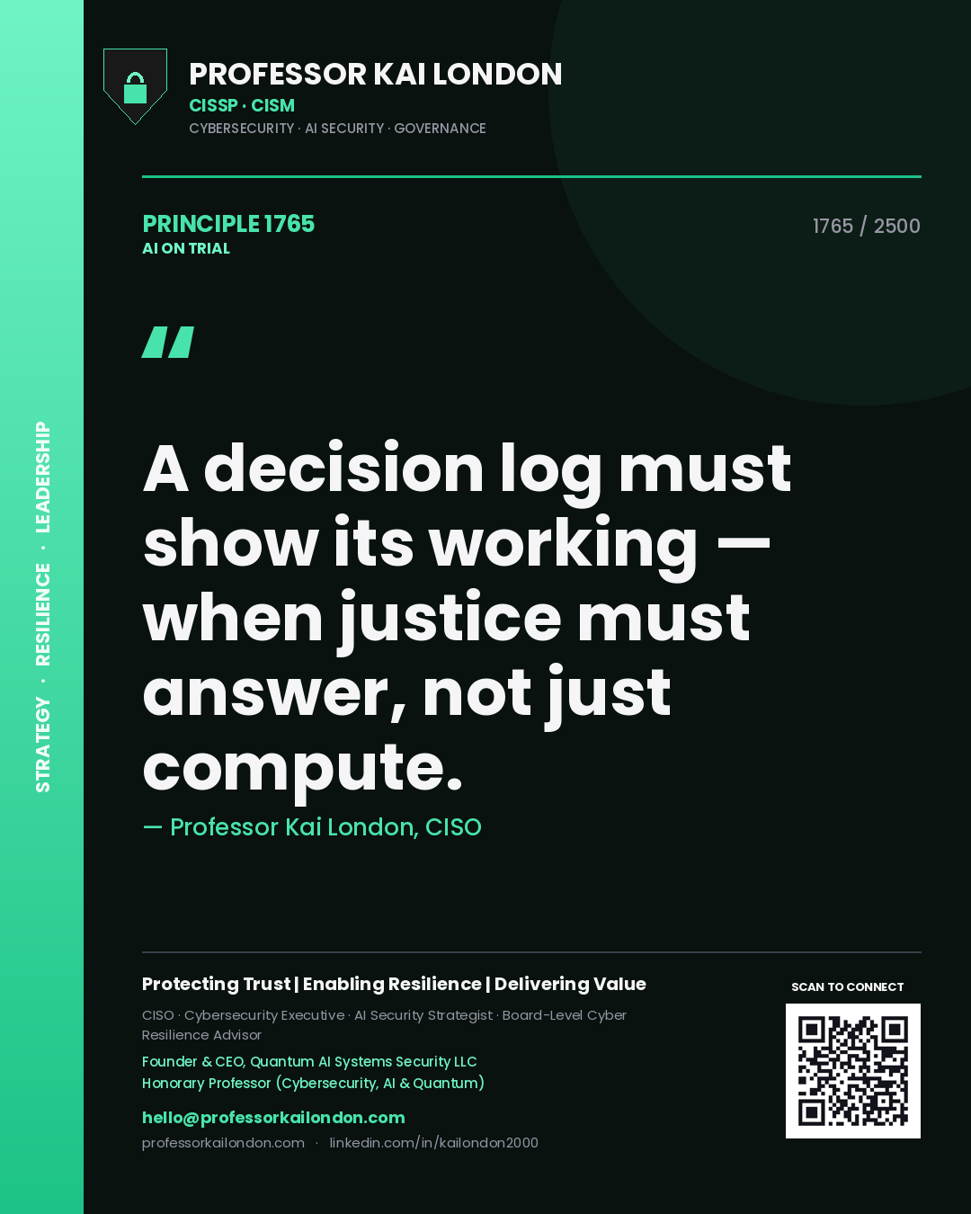 Quote card by Professor Kai London reading 'A decision log must show its working — when justice must answer, not just compute.'. From the book AI on Trial.