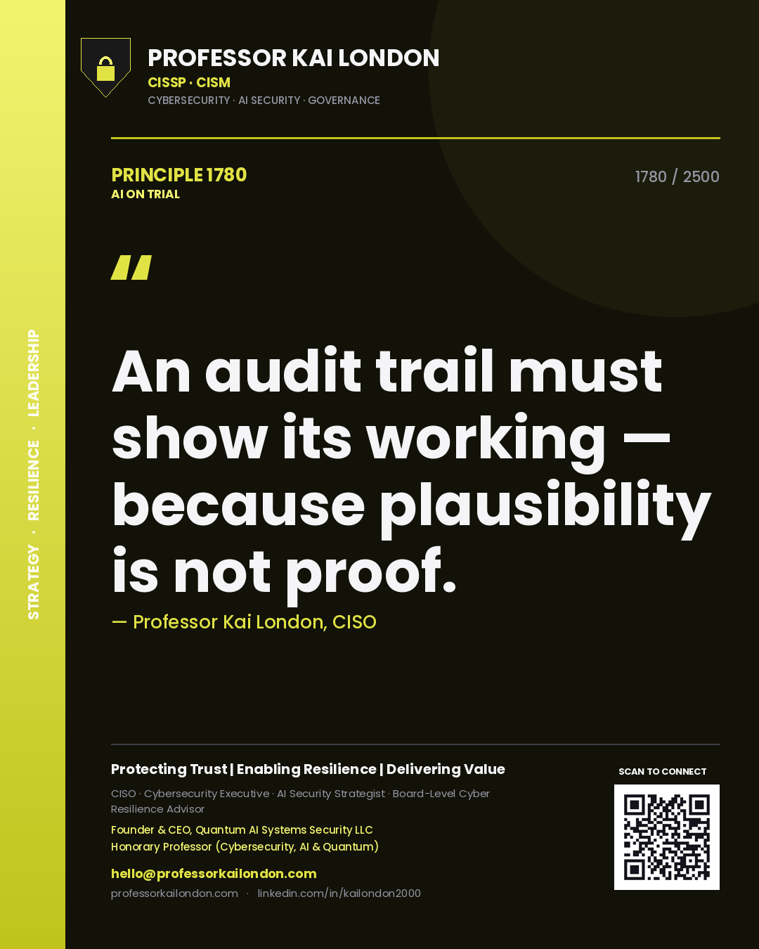 Quote card by Professor Kai London reading 'An audit trail must show its working — because plausibility is not proof.'. From the book AI on Trial.