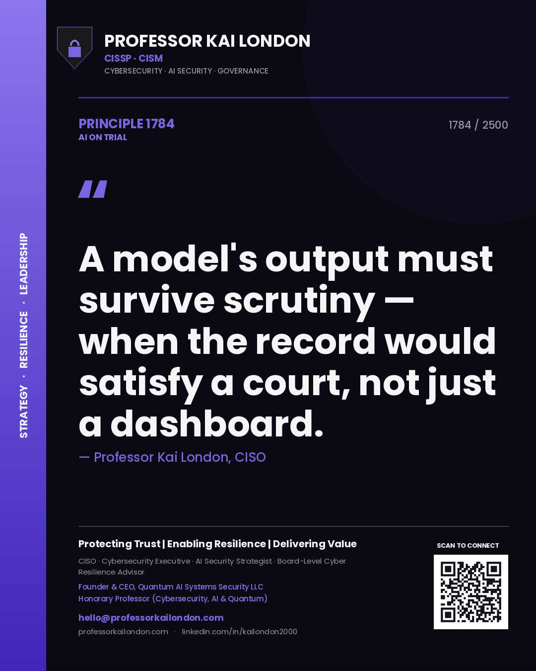 Quote card by Professor Kai London reading 'A model's output must survive scrutiny — when the record would satisfy a court, not just a dashboard.'. From the book AI on Trial.