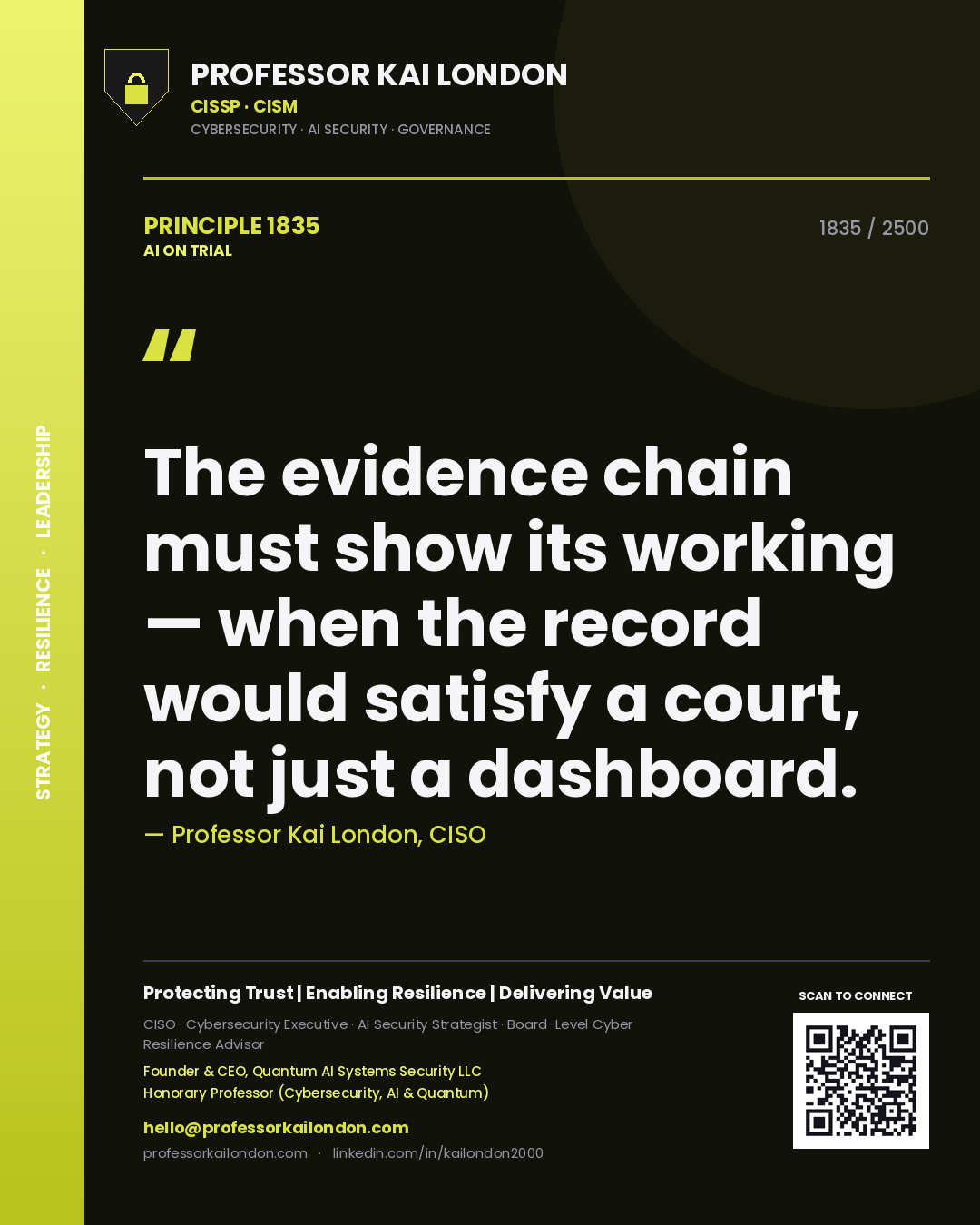 Quote card by Professor Kai London reading 'The evidence chain must show its working — when the record would satisfy a court, not just a dashboard.'. From the book AI on Trial.