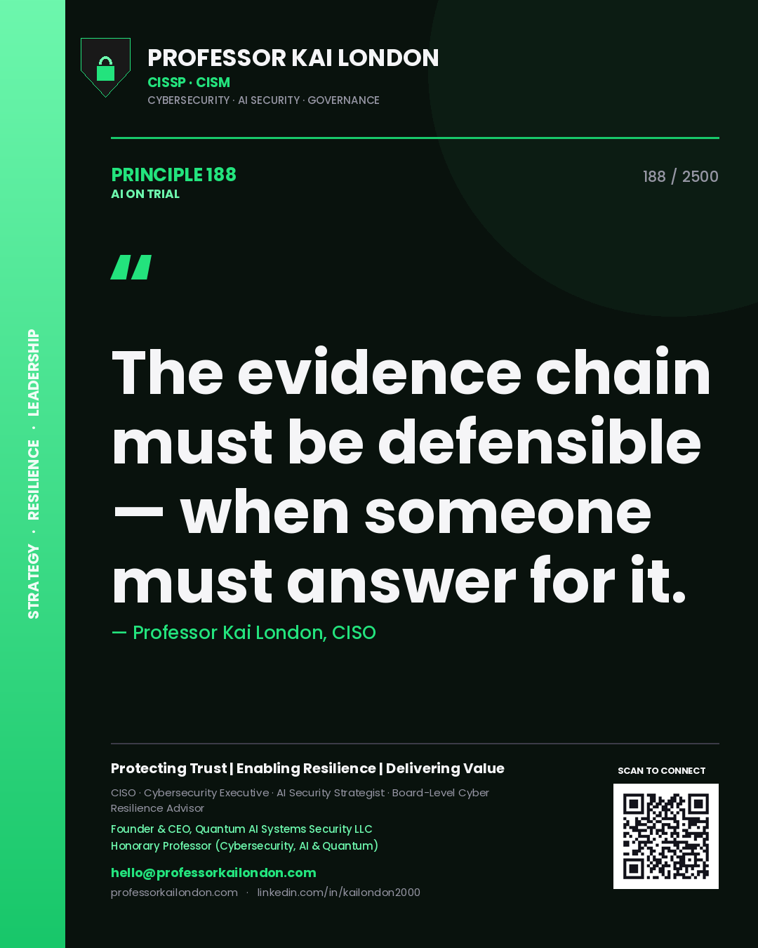 Quote card by Professor Kai London reading 'The evidence chain must be defensible — when someone must answer for it.'. From the book AI on Trial.