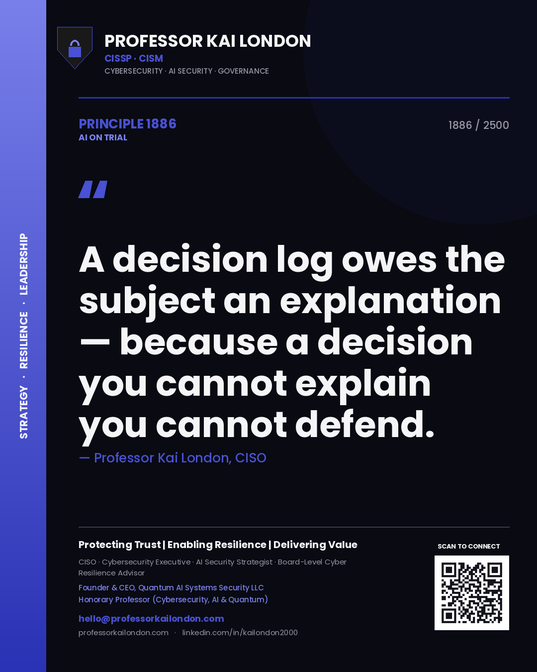Quote card by Professor Kai London reading 'A decision log owes the subject an explanation — because a decision you cannot explain you cannot defend.'. From the book AI on Trial.