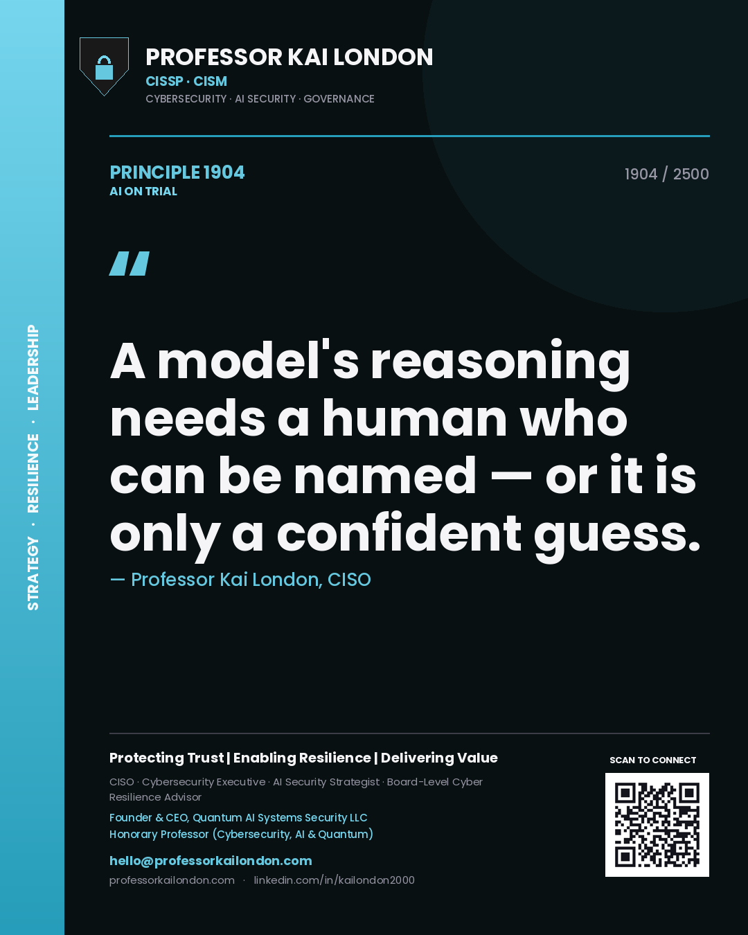 Quote card by Professor Kai London reading 'A model's reasoning needs a human who can be named — or it is only a confident guess.'. From the book AI on Trial.