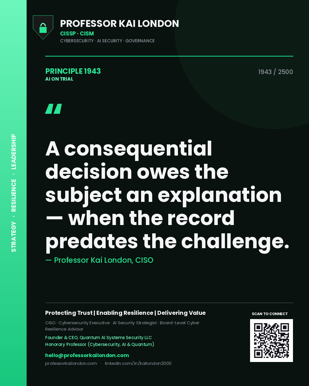 Quote card by Professor Kai London reading 'A consequential decision owes the subject an explanation — when the record predates the challenge.'. From the book AI on Trial.