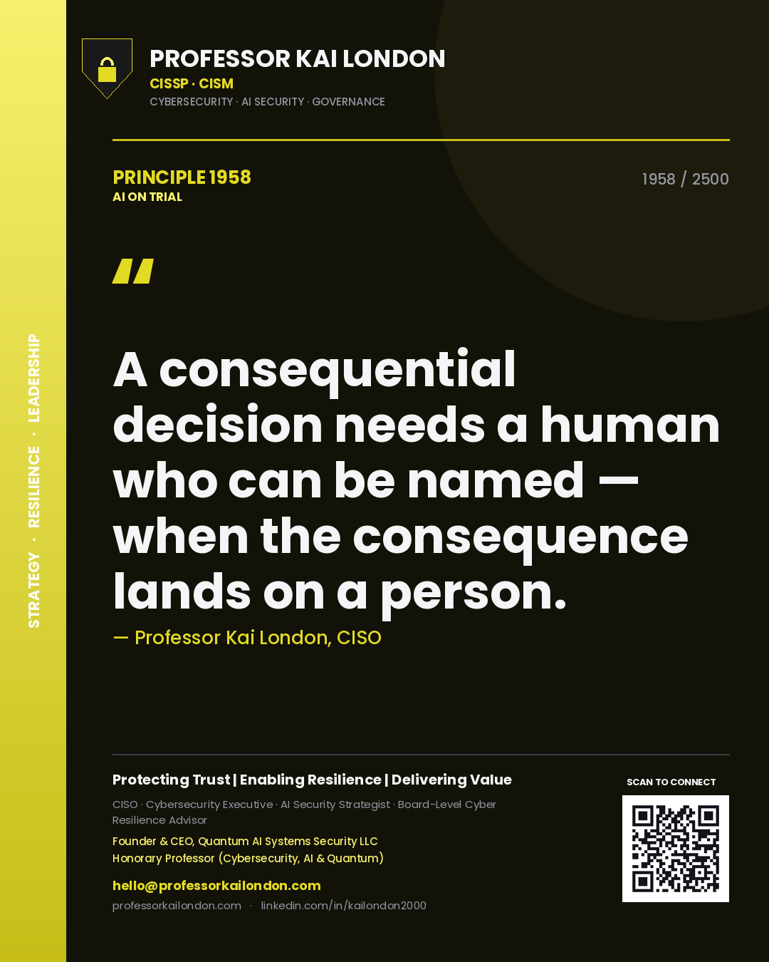Quote card by Professor Kai London reading 'A consequential decision needs a human who can be named — when the consequence lands on a person.'. From the book AI on Trial.