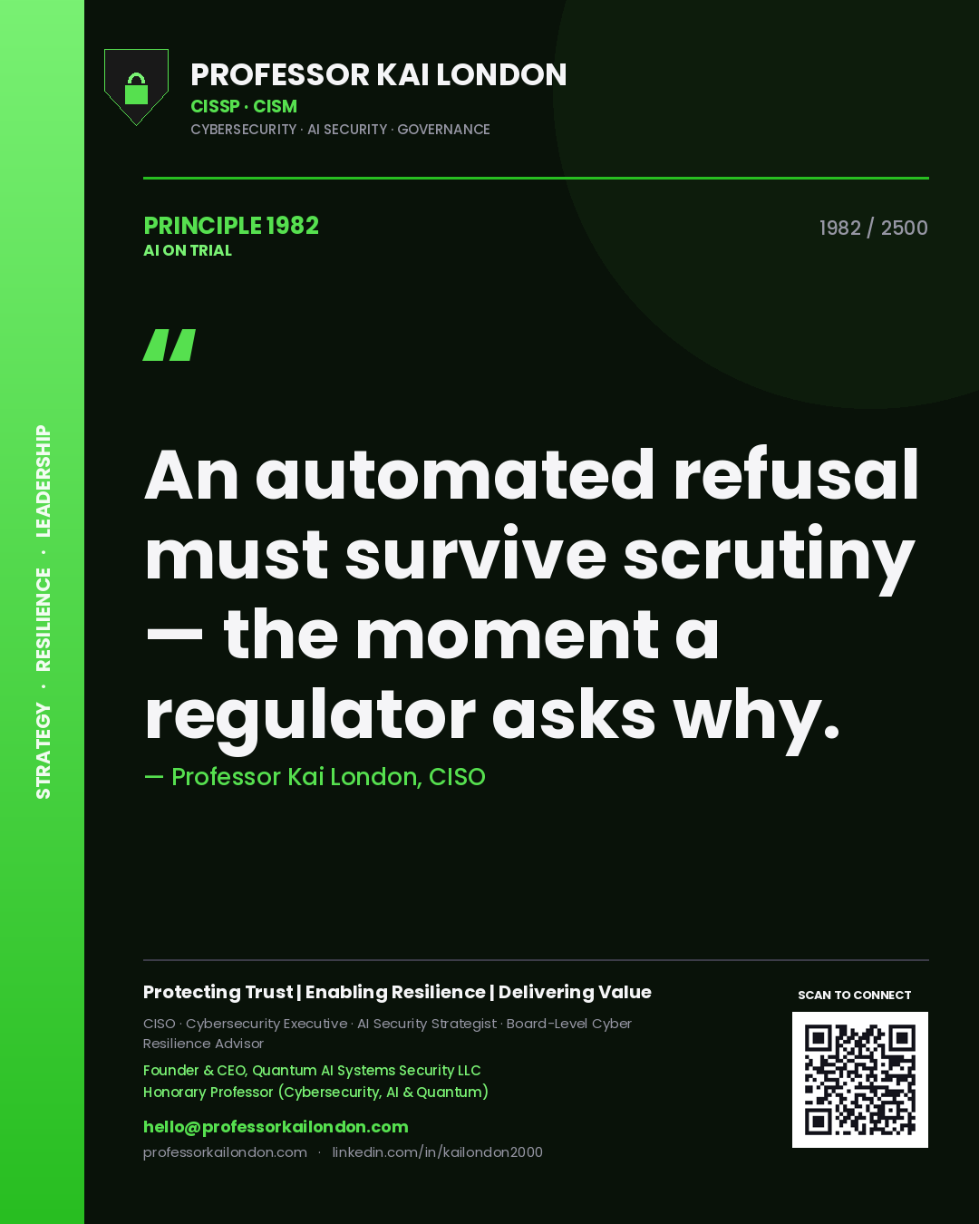 Quote card by Professor Kai London reading 'An automated refusal must survive scrutiny — the moment a regulator asks why.'. From the book AI on Trial.