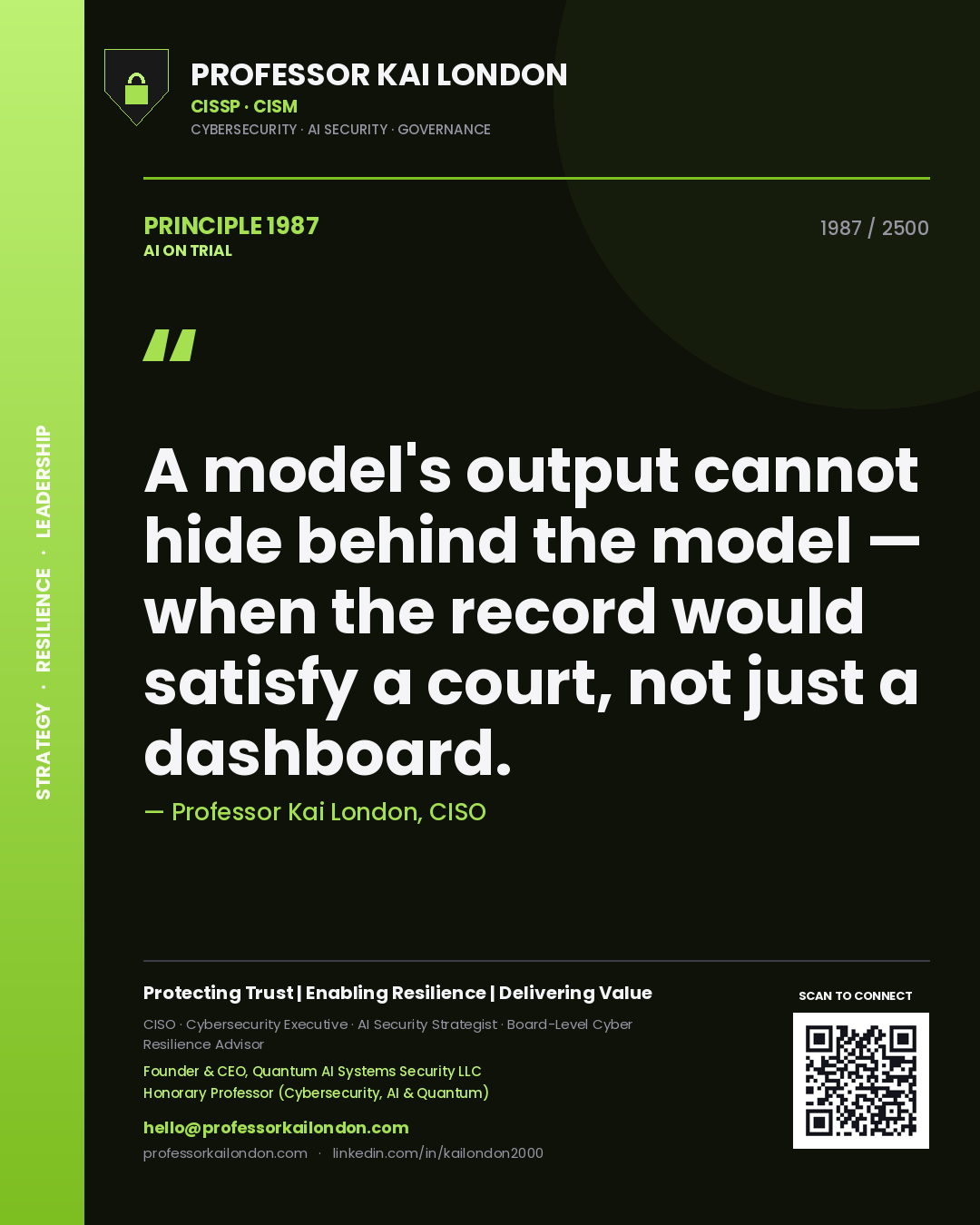Quote card by Professor Kai London reading 'A model's output cannot hide behind the model — when the record would satisfy a court, not just a dashboard.'. From the book AI on Trial.
