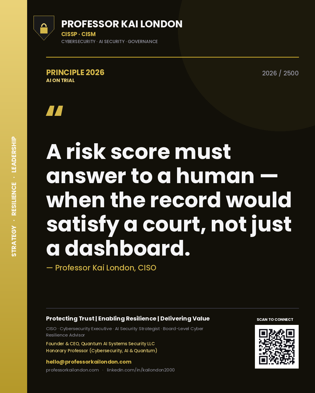 Professor Kai London principle 2026: A risk score must answer to a human — when the record would satisfy a court, not just a dashboard.