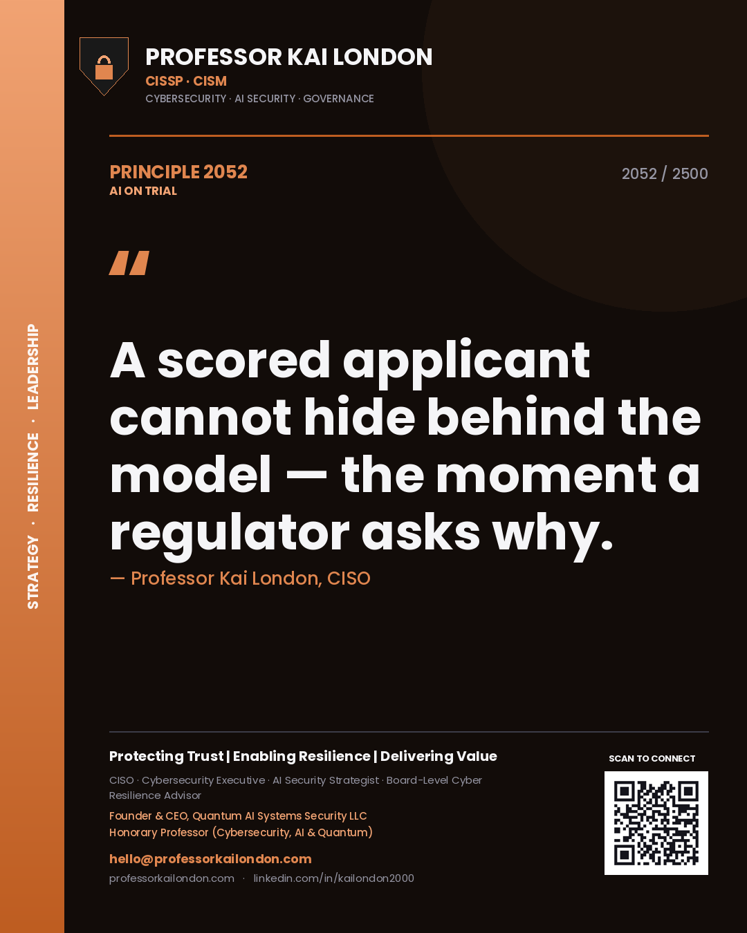 Quote card by Professor Kai London reading 'A scored applicant cannot hide behind the model — the moment a regulator asks why.'. From the book AI on Trial.