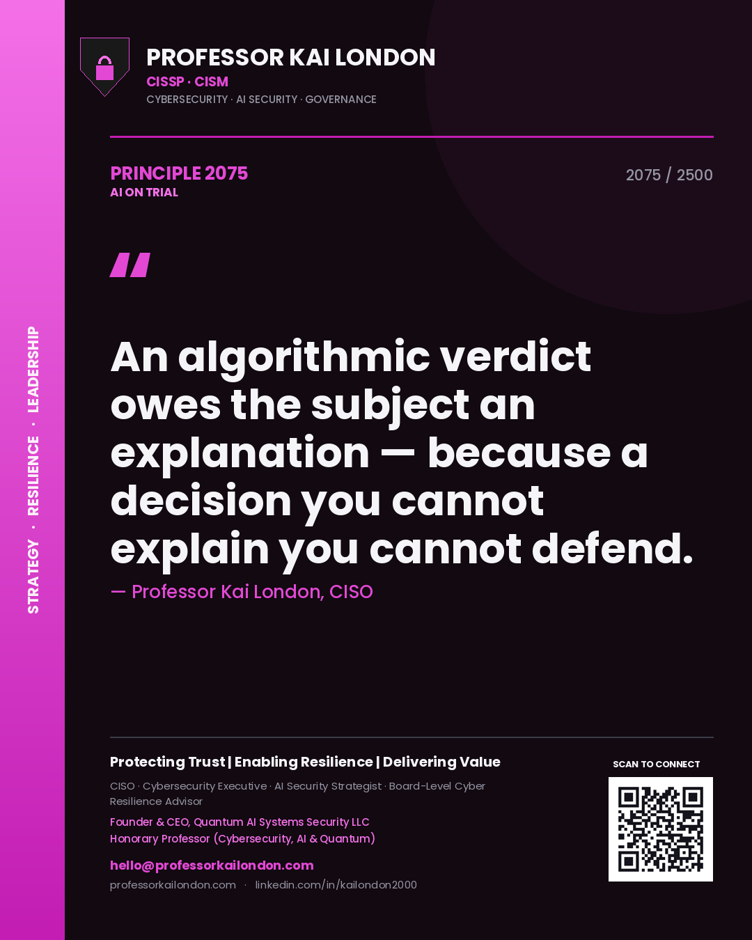 Quote card by Professor Kai London reading 'An algorithmic verdict owes the subject an explanation — because a decision you cannot explain you cannot defend.'. From the book AI on Trial.