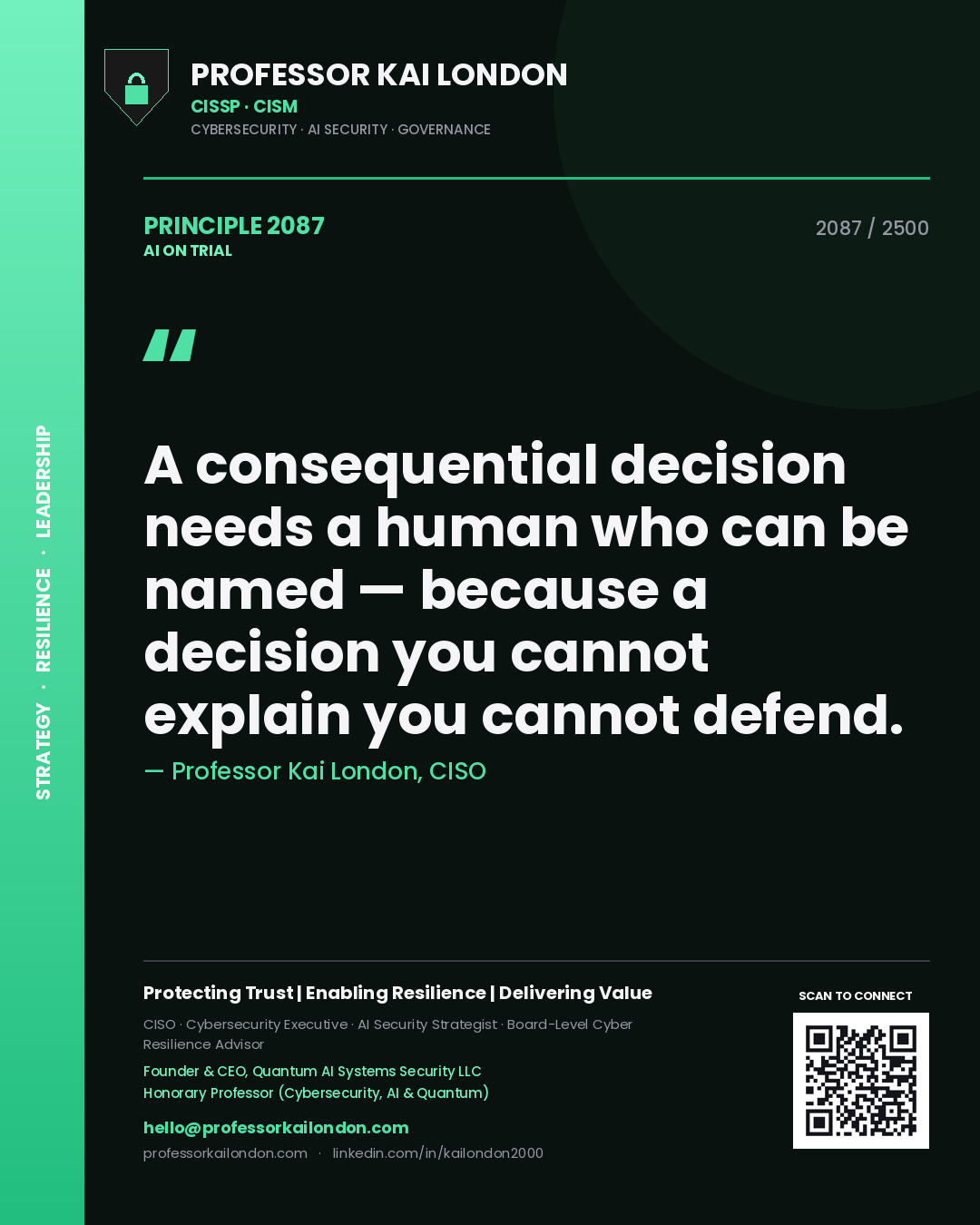 Quote card by Professor Kai London reading 'A consequential decision needs a human who can be named — because a decision you cannot explain you cannot defend.'. From the book AI on Trial.