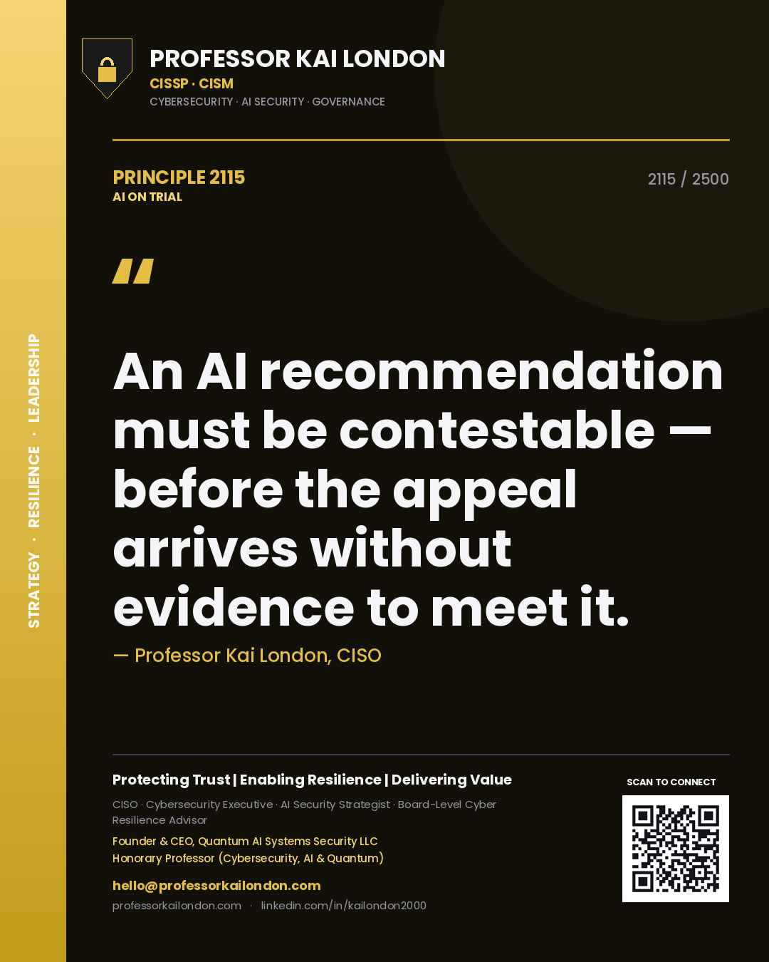 Professor Kai London principle 2115: An AI recommendation must be contestable — before the appeal arrives without evidence to meet it.