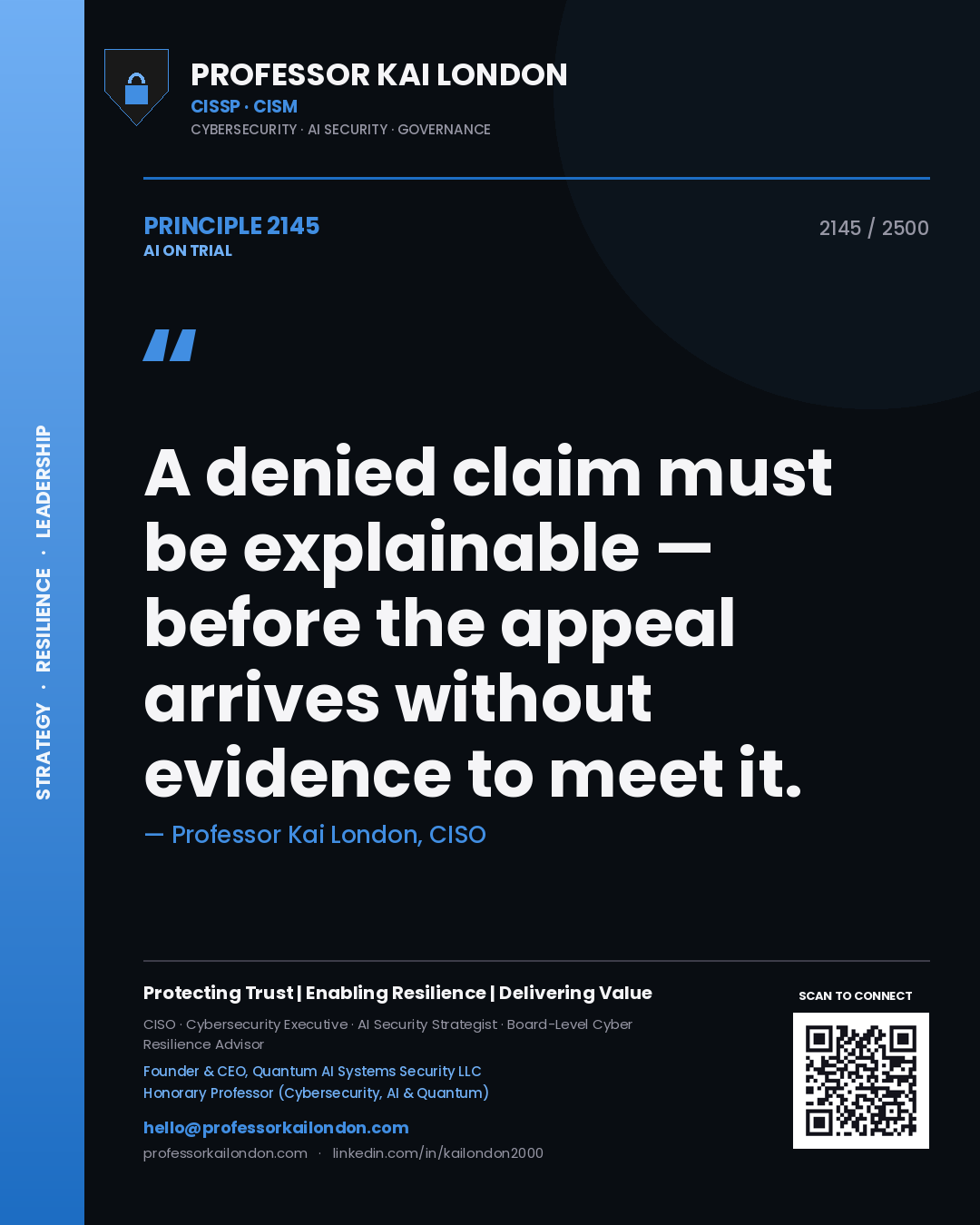 Professor Kai London principle 2145: A denied claim must be explainable — before the appeal arrives without evidence to meet it.