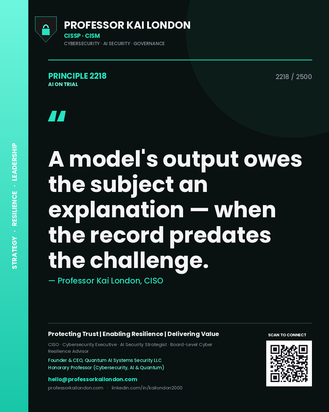 Quote card by Professor Kai London reading 'A model's output owes the subject an explanation — when the record predates the challenge.'. From the book AI on Trial.