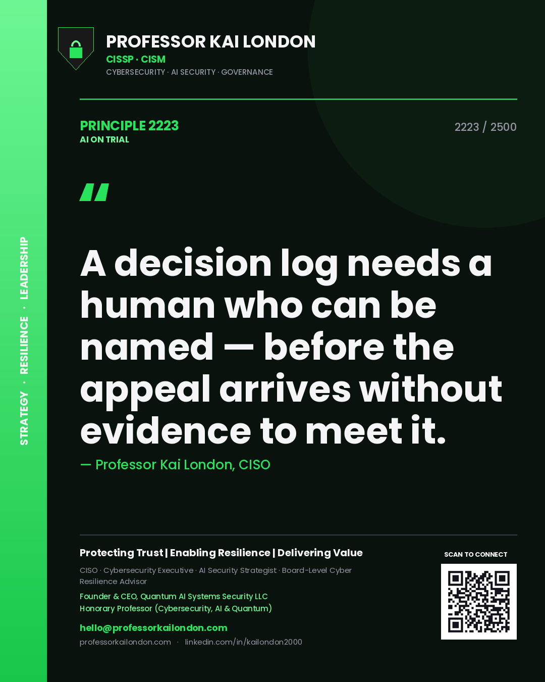 Quote card by Professor Kai London reading 'A decision log needs a human who can be named — before the appeal arrives without evidence to meet it.'. From the book AI on Trial.